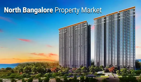 Featured Image of Is North Bangalore Good for End Use or Investment in 2026?